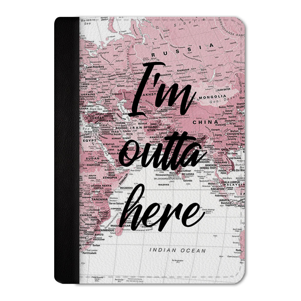 I'M Outta Here Passport Cover