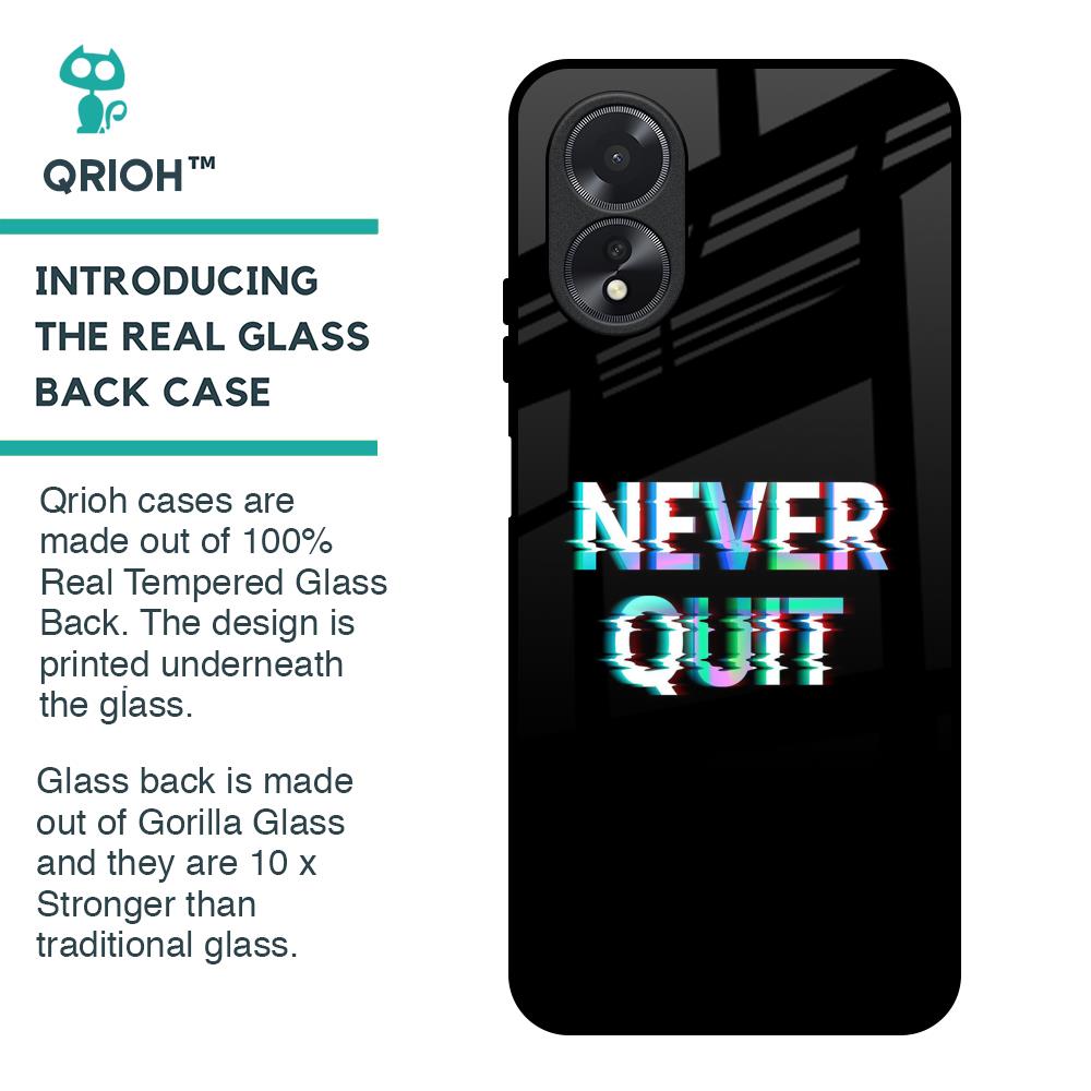 Never Quit Glass Case For Oppo A18