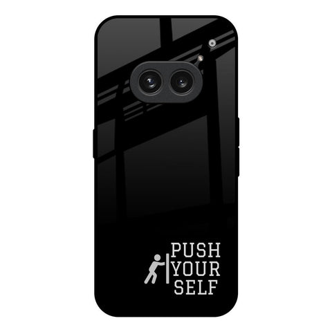Push Your Self Nothing Phone 2a 5G Glass Back Cover Online