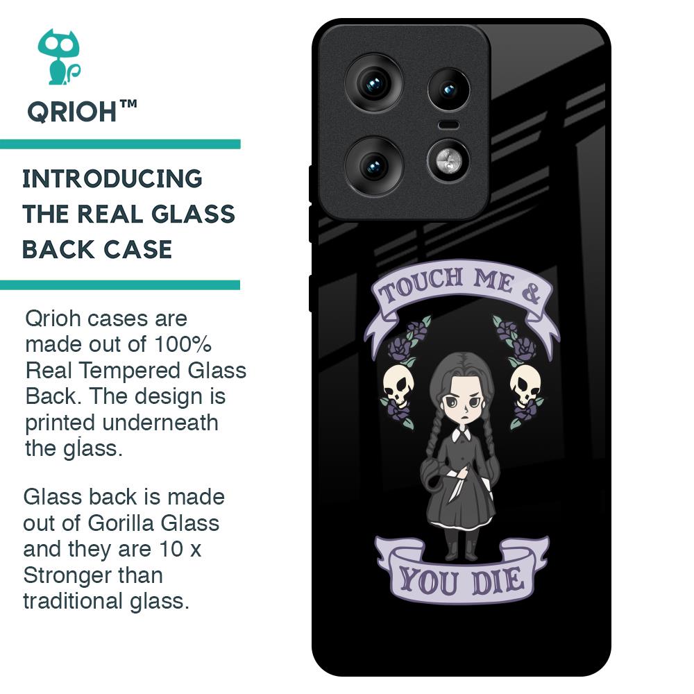 Touch Me & You Die Glass Case for Motorola Edge 50 Pro 5G