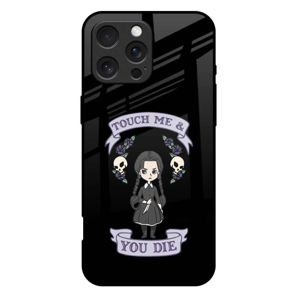Touch Me & You Die iPhone 16 Pro Max Glass Back Cover Online