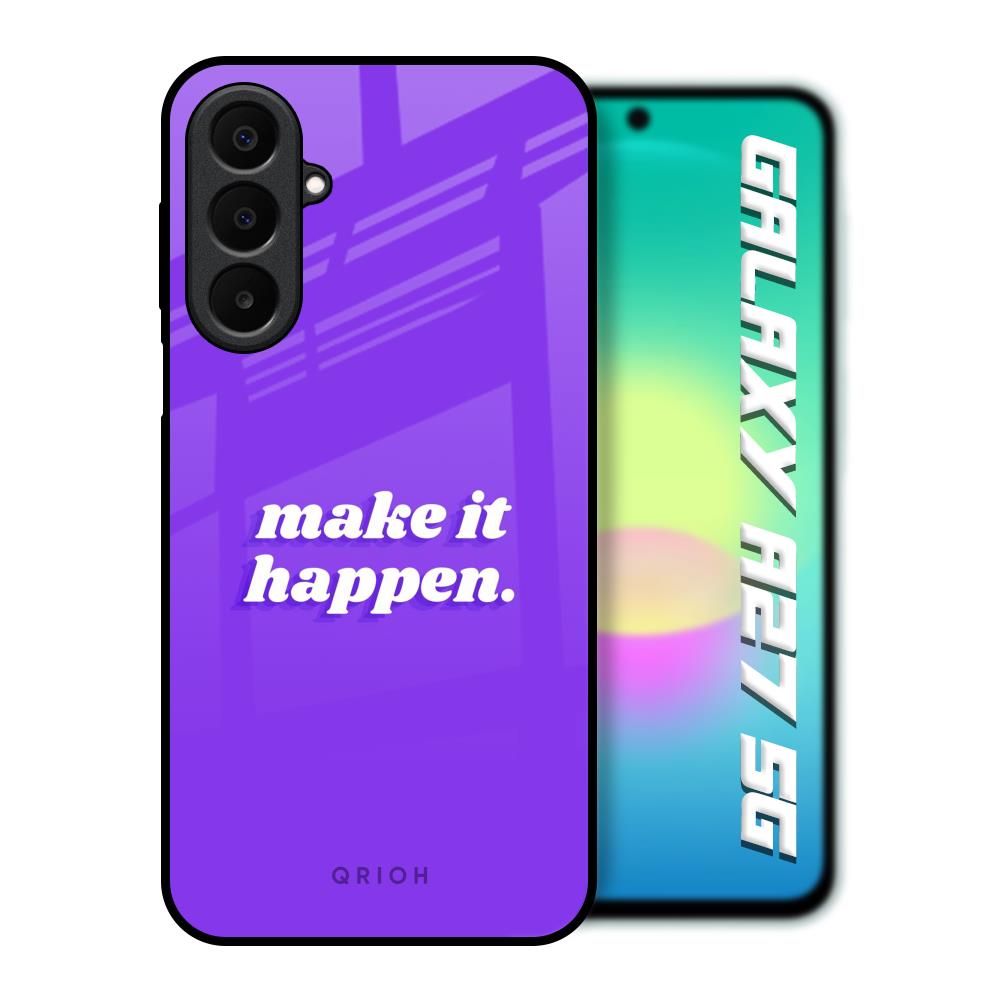 Make it Happen Samsung Galaxy A27 5G Glass Back Cover Online