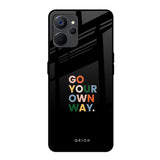 Go Your Own Way Realme 9i 5G Glass Back Cover Online