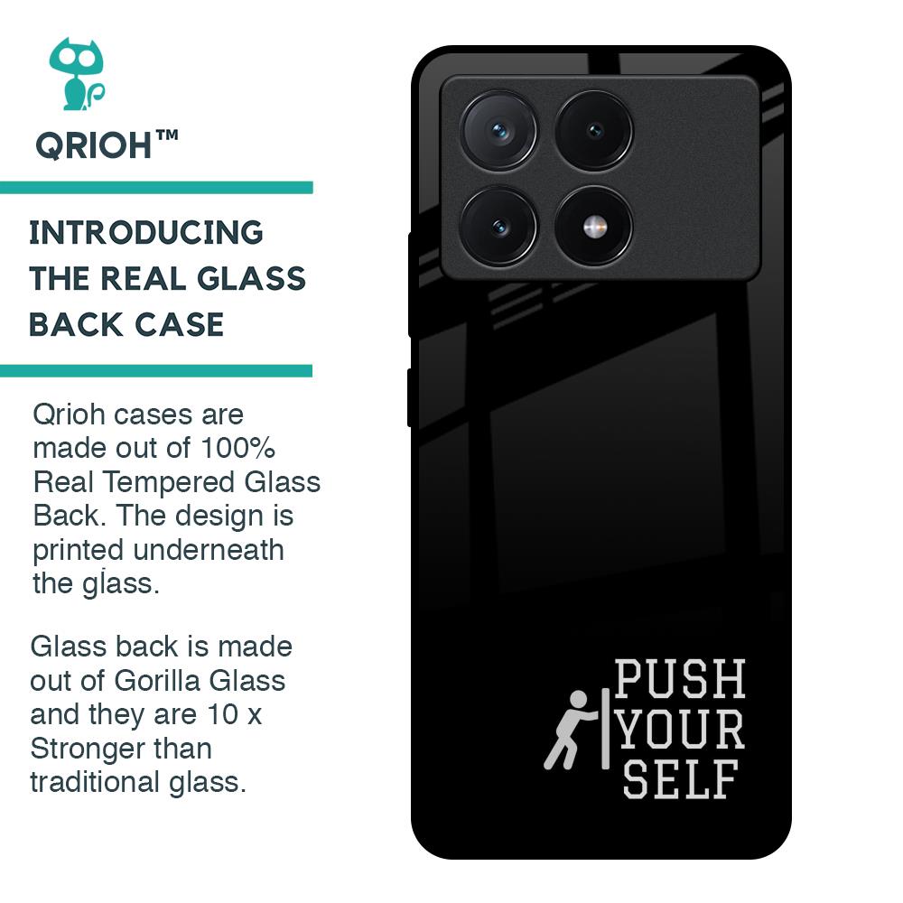Push Your Self Glass Case for Poco X6 Pro 5G