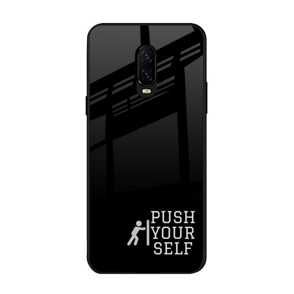 Push Your Self OnePlus 6T Glass Back Cover Online