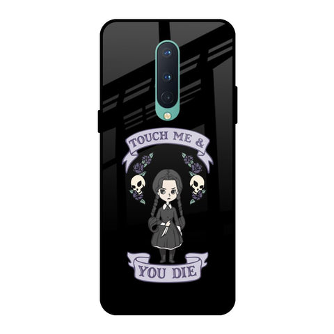 Touch Me & You Die OnePlus 8 Glass Back Cover Online