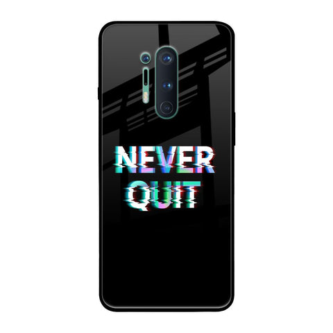 Never Quit OnePlus 8 Pro Glass Back Cover Online