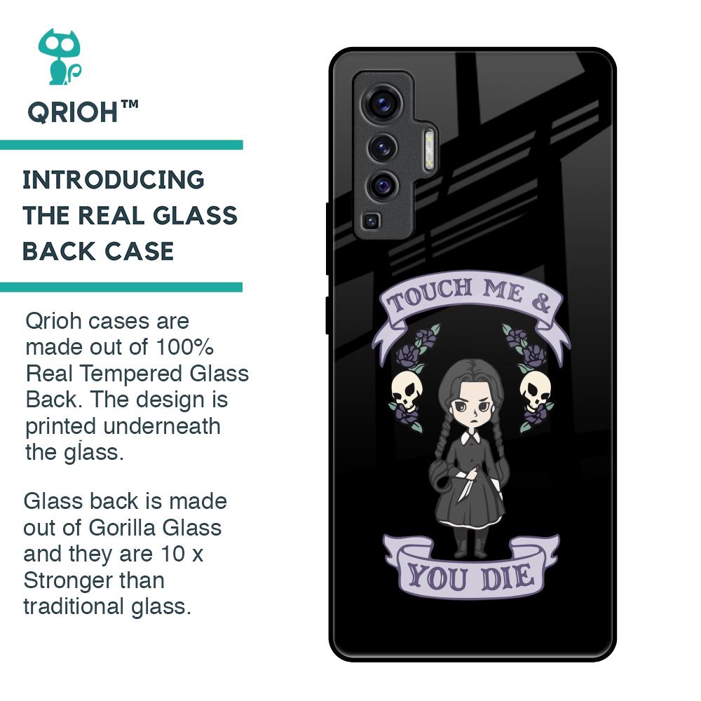 Touch Me & You Die Glass Case for Vivo X50