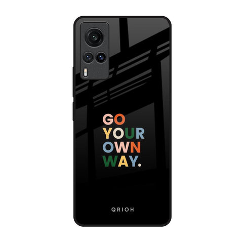 Go Your Own Way Vivo X60 Glass Back Cover Online