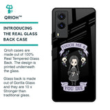 Touch Me & You Die Glass Case for Vivo V21e