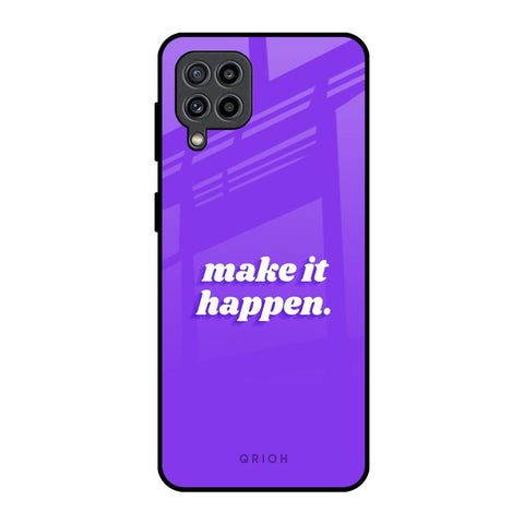 Make it Happen Samsung Galaxy F22 Glass Back Cover Online