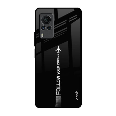 Follow Your Dreams Vivo X60 PRO Glass Back Cover Online