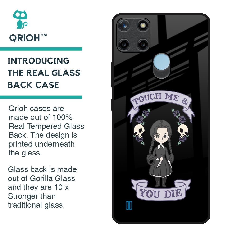 Touch Me & You Die Glass Case for Realme C21Y