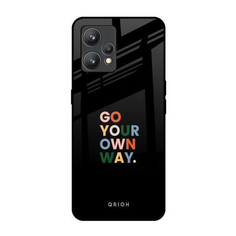 Go Your Own Way Realme 9 Pro Plus Glass Back Cover Online