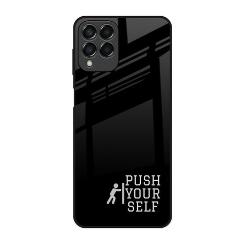 Push Your Self Samsung Galaxy M33 5G Glass Back Cover Online