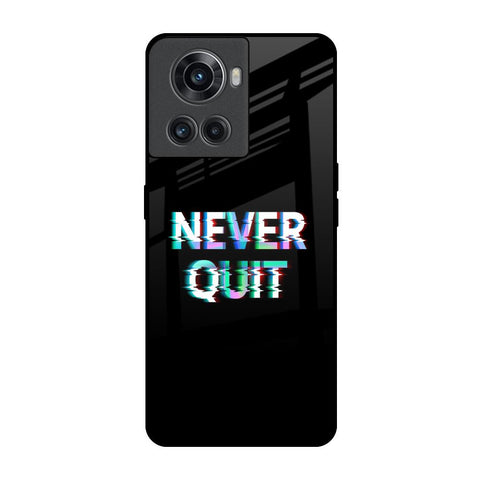 Never Quit OnePlus 10R 5G Glass Back Cover Online