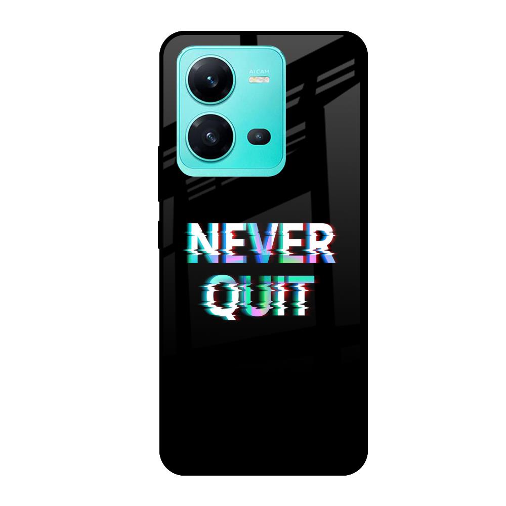 Never Quit Vivo V25 Glass Cases & Covers Online