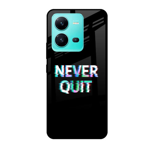 Never Quit Vivo V25 Glass Cases & Covers Online