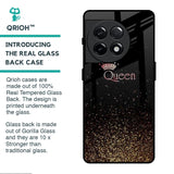 I Am The Queen Glass Case for OnePlus 11R 5G