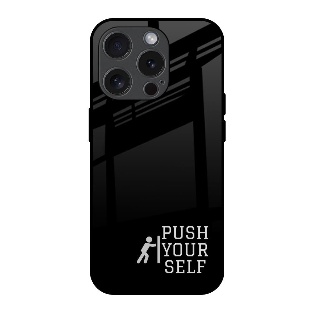 Push Your Self iPhone 15 Pro Glass Back Cover Online