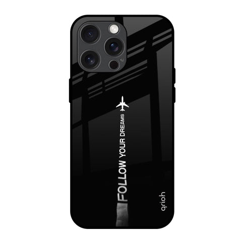 Follow Your Dreams iPhone 15 Pro Max Glass Back Cover Online