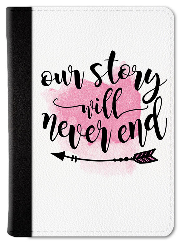 Our Story Will Never End Passport Wallet