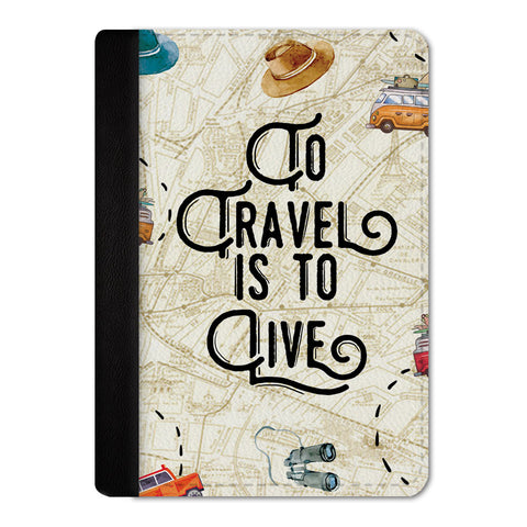 Travel To Live Passport Cover