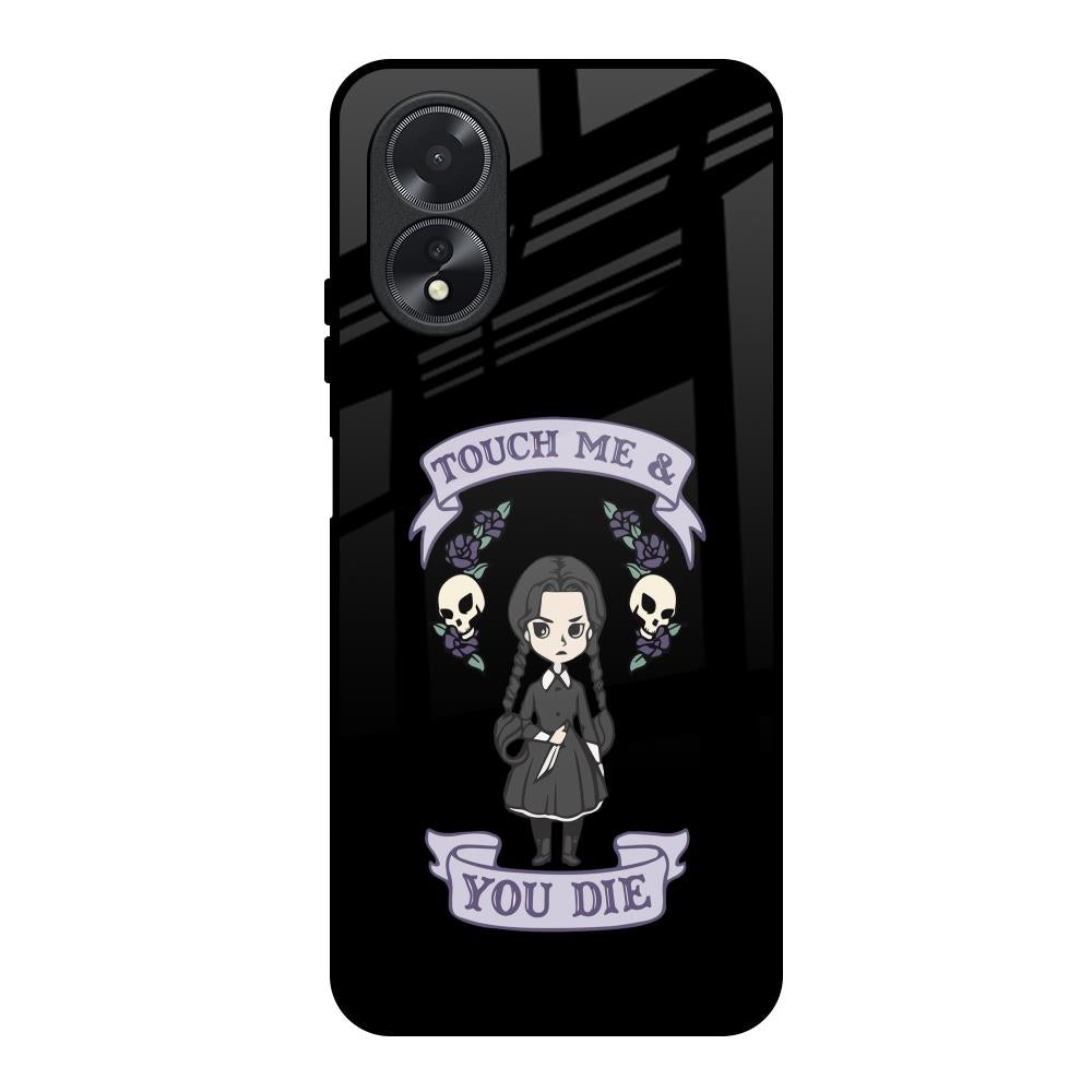 Touch Me & You Die Oppo A18 Glass Back Cover Online