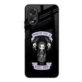 Touch Me & You Die Oppo A18 Glass Back Cover Online