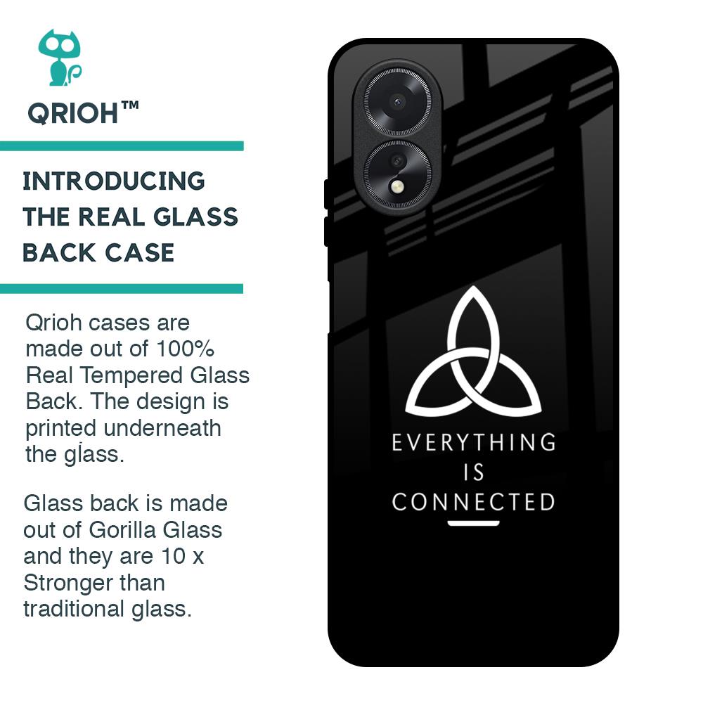Everything Is Connected Glass Case for Oppo A18