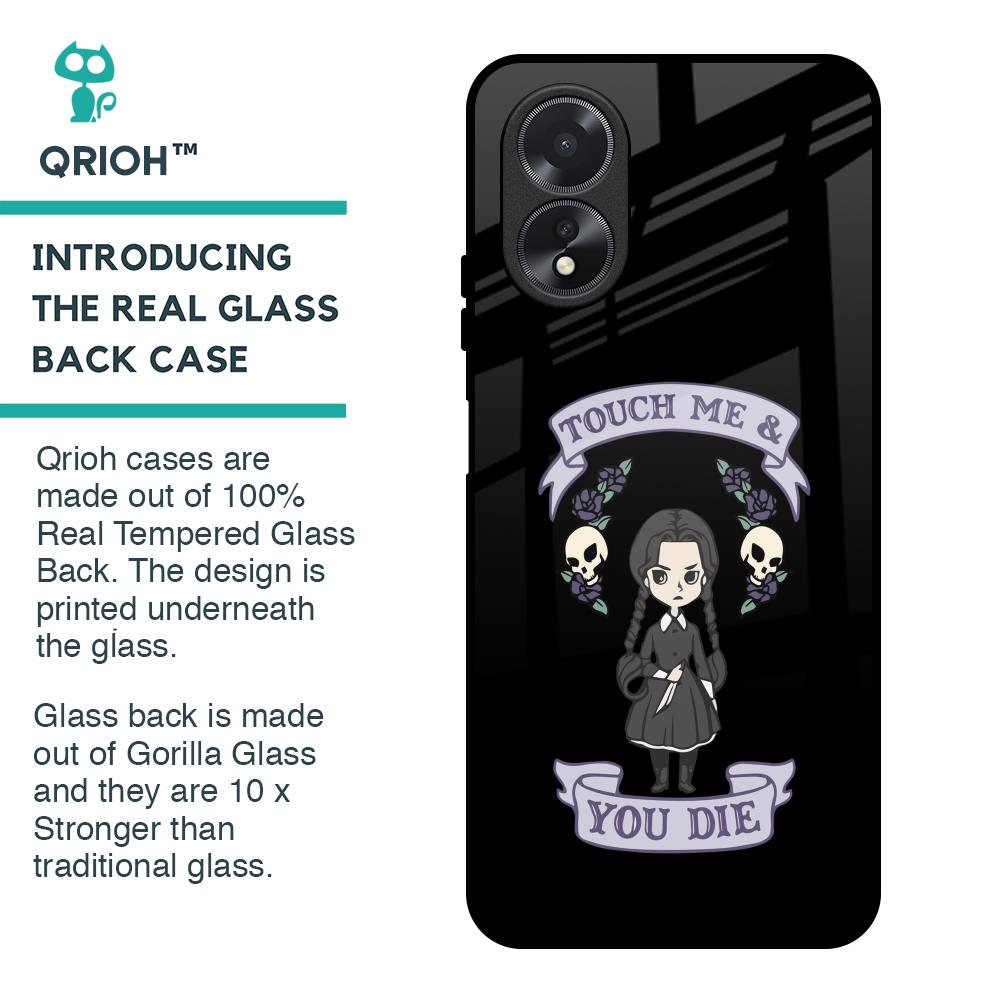 Touch Me & You Die Glass Case for Oppo A38