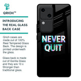 Never Quit Glass Case For Vivo V30 5G