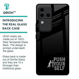 Push Your Self Glass Case for Vivo V30 Pro 5G