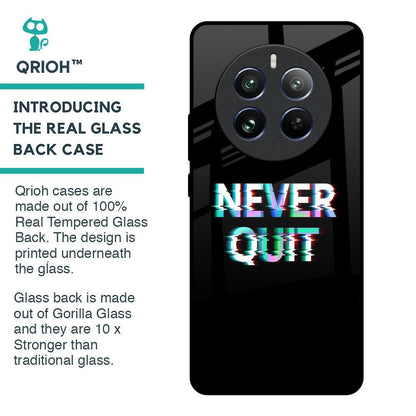 Never Quit Glass Case For Realme 12 Pro Plus 5G