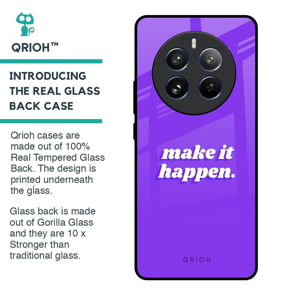 Make it Happen Glass Case for Realme 12 Pro Plus 5G