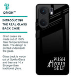 Push Your Self Glass Case for IQOO Neo 9 Pro