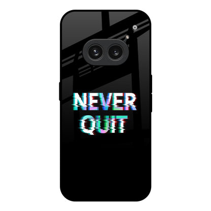 Never Quit Nothing Phone 2a 5G Glass Back Cover Online
