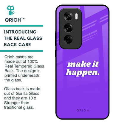 Make it Happen Glass Case for Oppo Reno 12 Pro 5G
