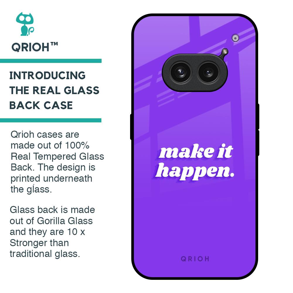 Make it Happen Glass Case for Nothing Phone 2a Plus