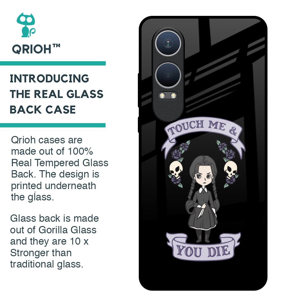 Touch Me & You Die Glass Case for OnePlus Nord CE4 Lite 5G