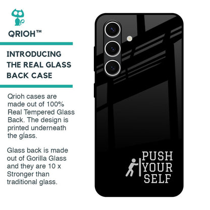 Push Your Self Glass Case for Samsung Galaxy S24 FE 5G