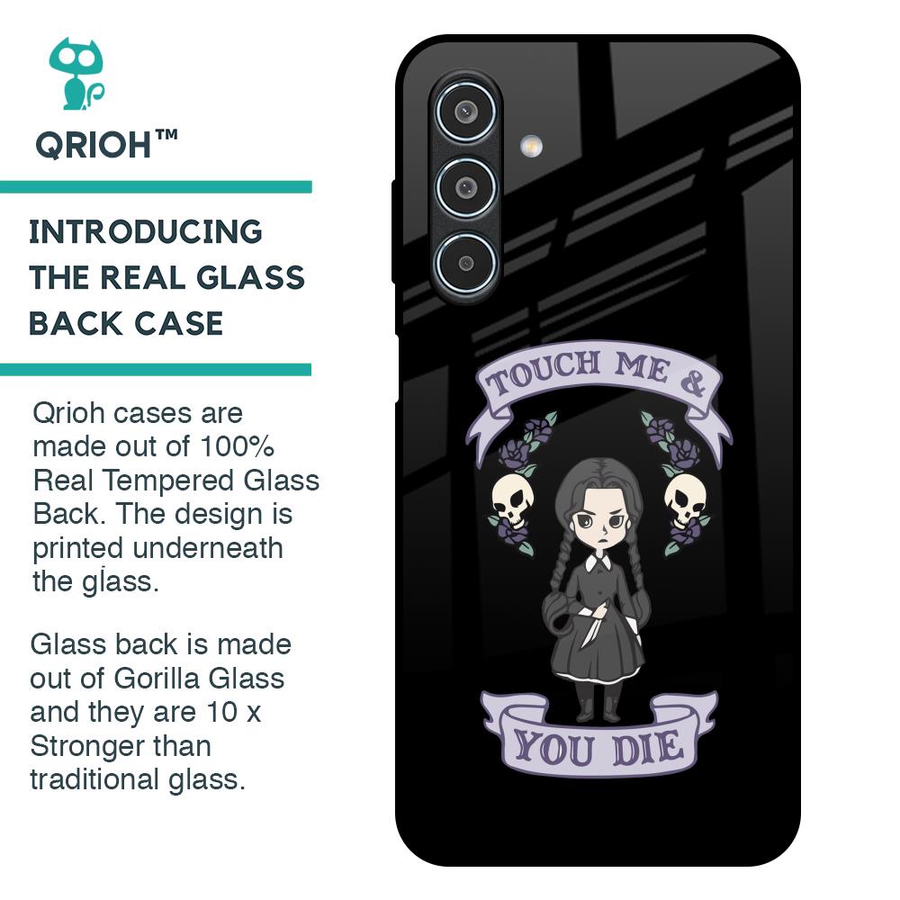 Touch Me & You Die Glass Case for Samsung Galaxy M35 5G