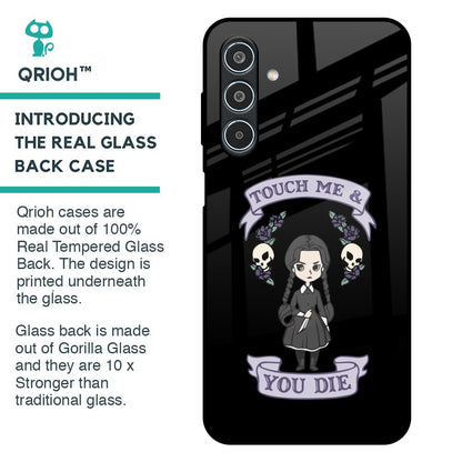 Touch Me & You Die Glass Case for Samsung Galaxy M35 5G