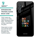 Go Your Own Way Glass Case for Samsung Galaxy M35 5G