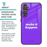 Make it Happen Glass Case for Samsung Galaxy F55 5G