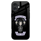 Touch Me & You Die iPhone 16 Plus Glass Back Cover Online