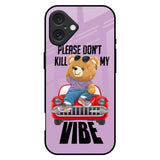 Don't Kill My Vibe iPhone 16 Plus Glass Back Cover Online