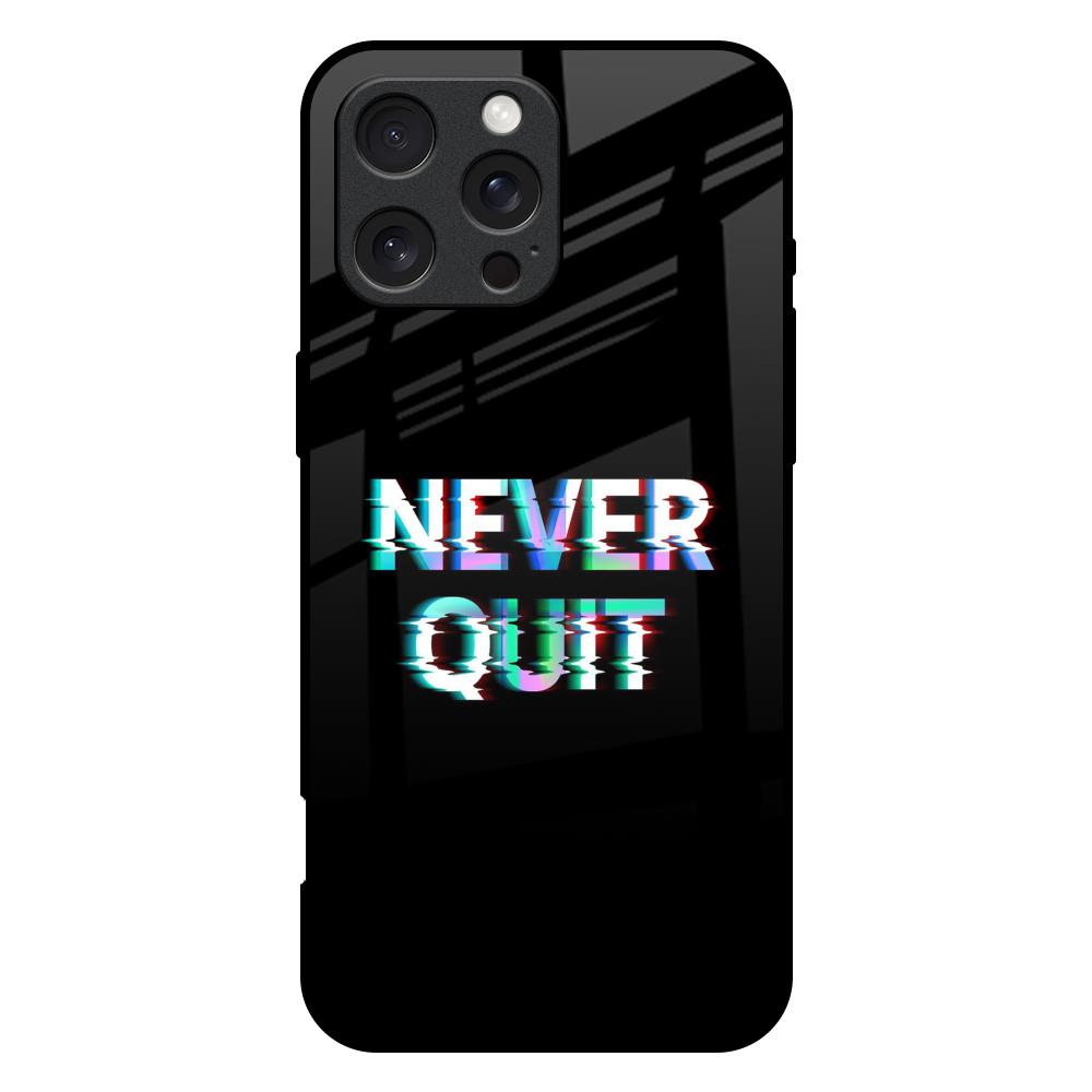 Never Quit iPhone 16 Pro Max Glass Back Cover Online