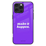 Make it Happen iPhone 16 Pro Max Glass Back Cover Online