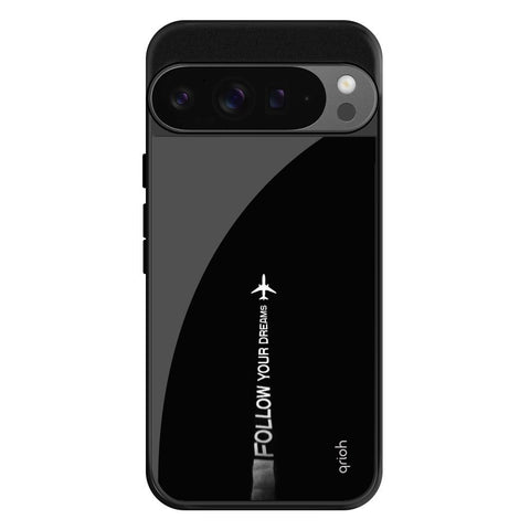 Follow Your Dreams Google Pixel 9 Pro XL Glass Cases & Covers Online